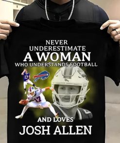 Never understimate woman who understands football and loves buffalo bills signatures for fans Tshirt mn